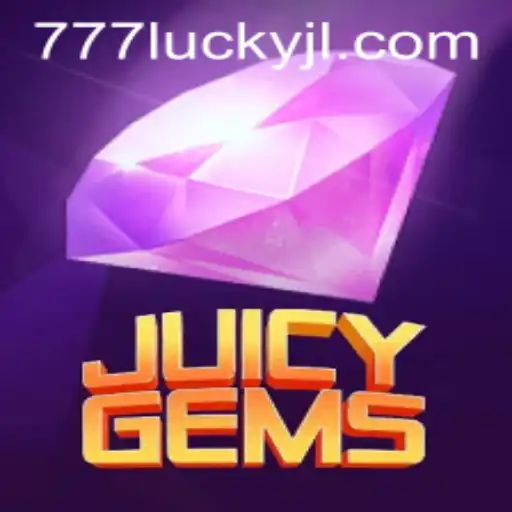 Discover JuicyGems: The Ultimate 777lucky Gaming Experience